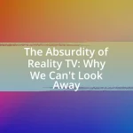 The Absurdity of Reality TV: Why We Can’t Look Away