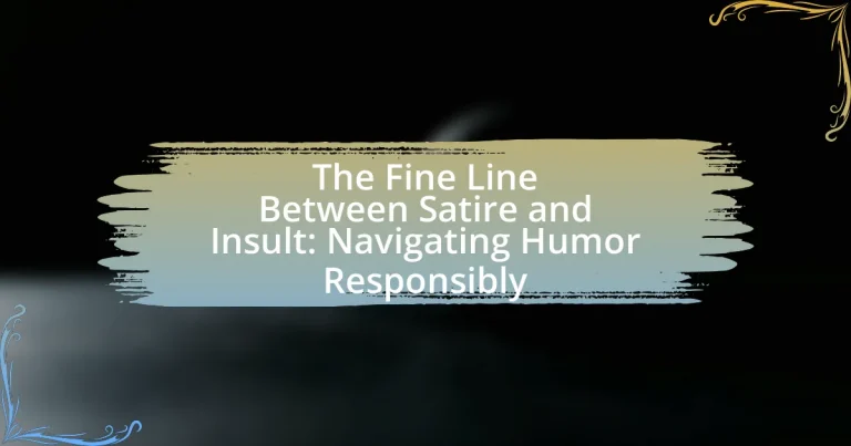The Fine Line Between Satire and Insult: Navigating Humor Responsibly