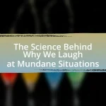 The Science Behind Why We Laugh at Mundane Situations