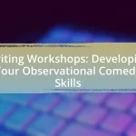Writing Workshops: Developing Your Observational Comedy Skills