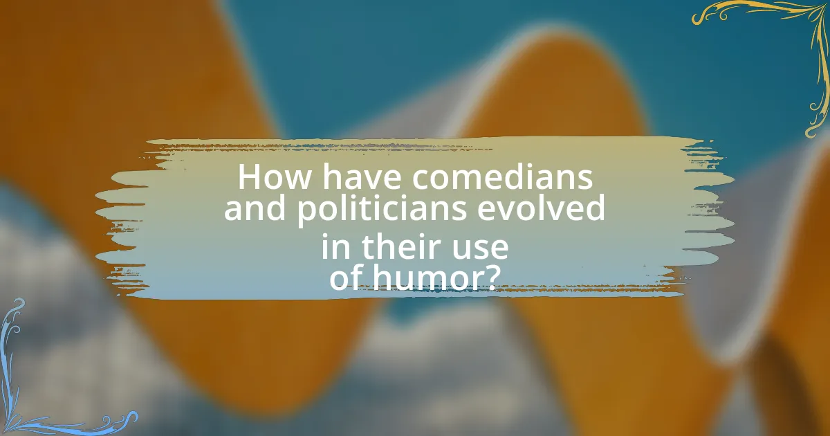 How have comedians and politicians evolved in their use of humor?