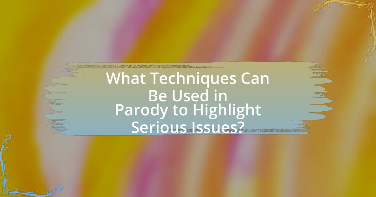 What Techniques Can Be Used in Parody to Highlight Serious Issues?