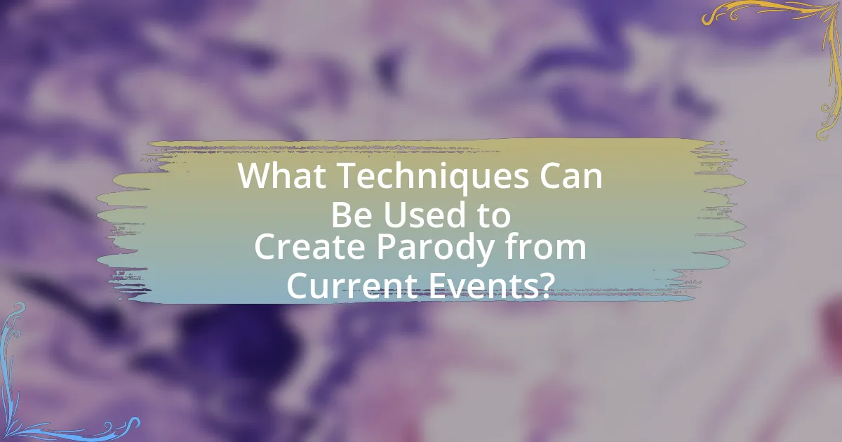 What Techniques Can Be Used to Create Parody from Current Events?