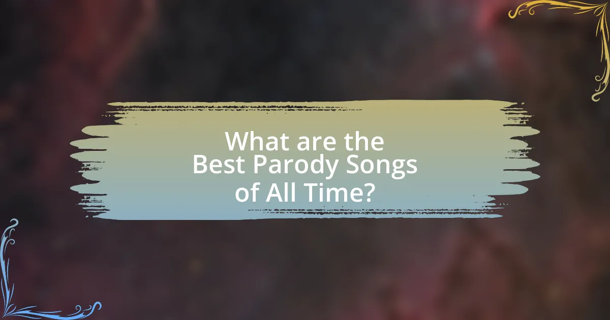 What are the Best Parody Songs of All Time?