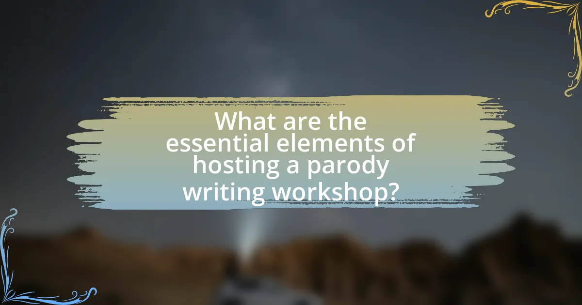 What are the essential elements of hosting a parody writing workshop?