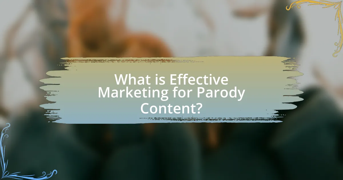 What is Effective Marketing for Parody Content?