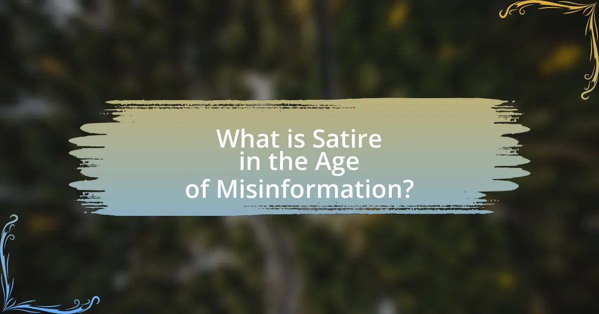 What is Satire in the Age of Misinformation?