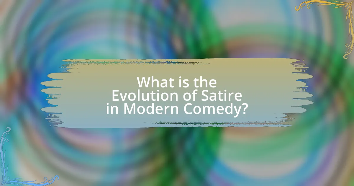 What is the Evolution of Satire in Modern Comedy?