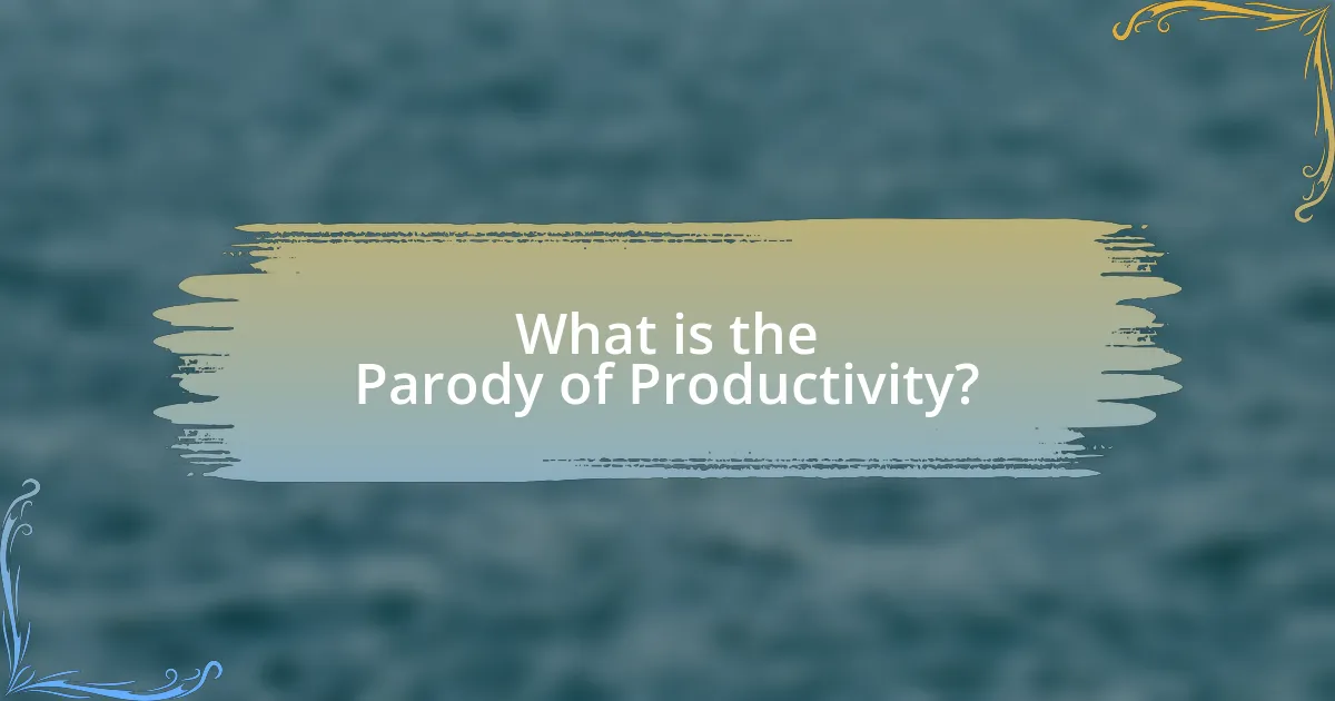 What is the Parody of Productivity?