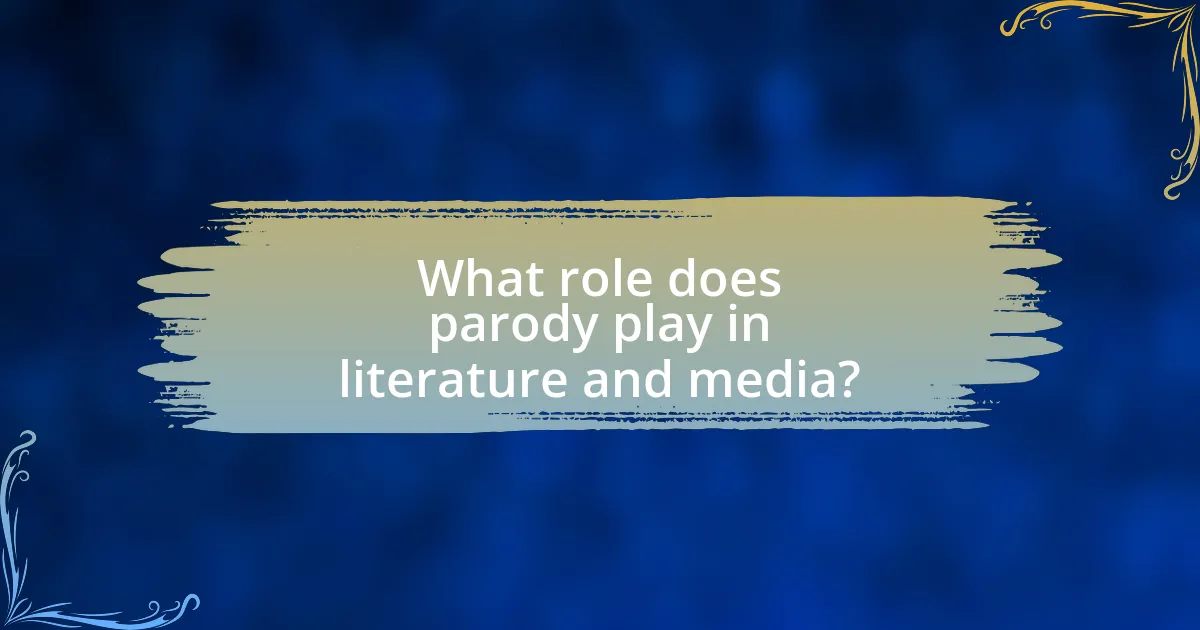 What role does parody play in literature and media?