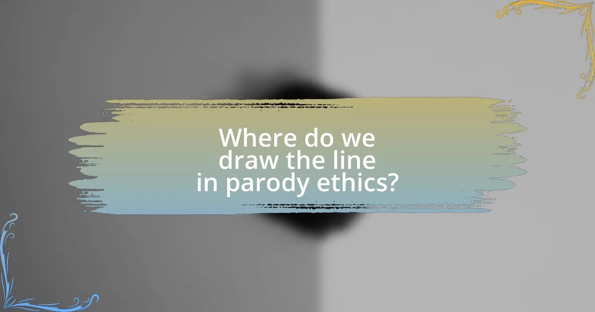 Where do we draw the line in parody ethics?